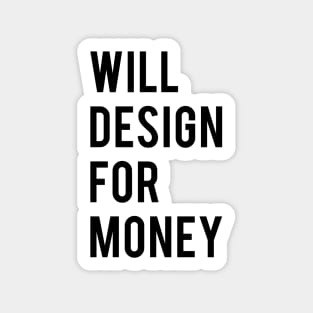 Will design for money Sticker